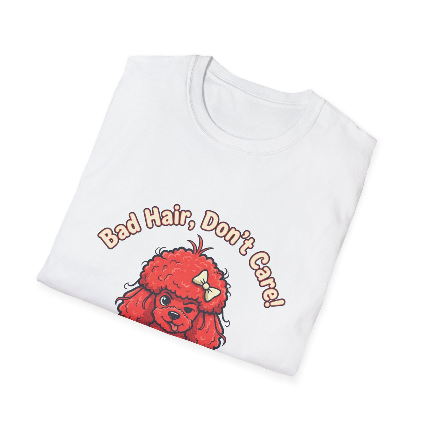 Bad Hair, Don't Care Poodle T-Shirt | Funny Dog Lover Tee