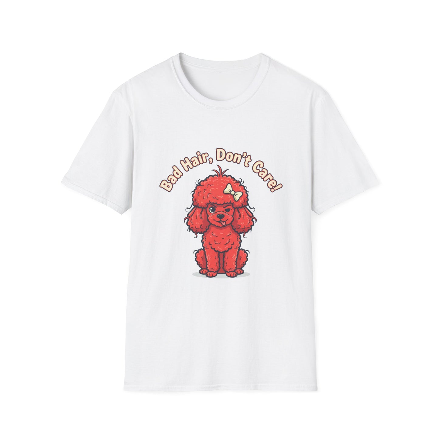 Bad Hair, Don't Care Poodle T-Shirt | Funny Dog Lover Tee
